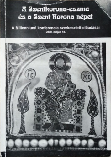 Molnrfi Tibor Dr. - A Szentkorona-eszme s a Szent Korona npei