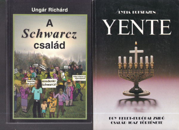 A Schwarcz csal�d + Yente (Egy kelet-eur�pai zsid� csal�d igaz t�rt�nete)