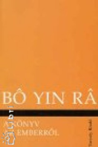 B Yin R - A knyv az emberrl