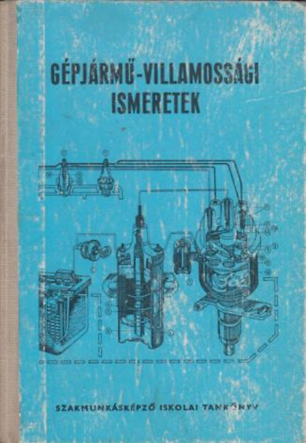 M�trai N�ndor - G�pj�rm�-villamoss�gi ismeretek(szakmunk�sk�pz� iskolai tk.)