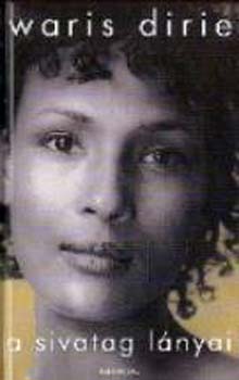 Waris Dirie - A sivatag lányai