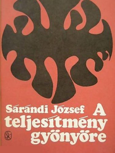 Srndi Jzsef - A teljestmny gynyre