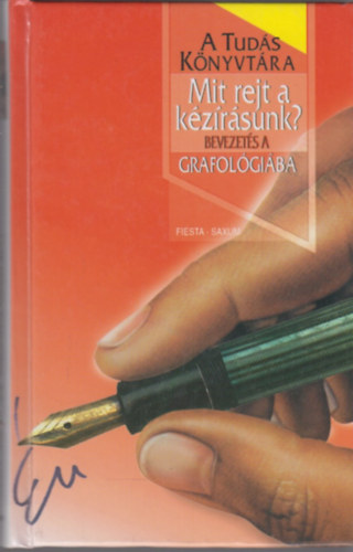 Albert E. Hughes - Mit rejt a k�z�r�sunk? Bevezet�s a grafol�gi�ba