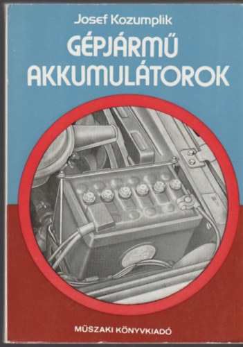 Josef Kozumplik - Gépjármű akkumulátorok