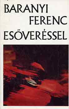 Baranyi Ferenc - Es�ver�ssel