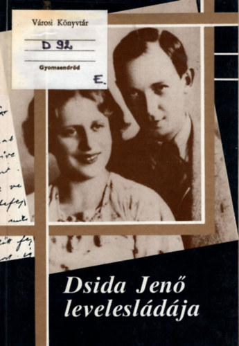 Csiszér Alajos (szerk.) - Dsida Jenő levelesládája (1928-1938)