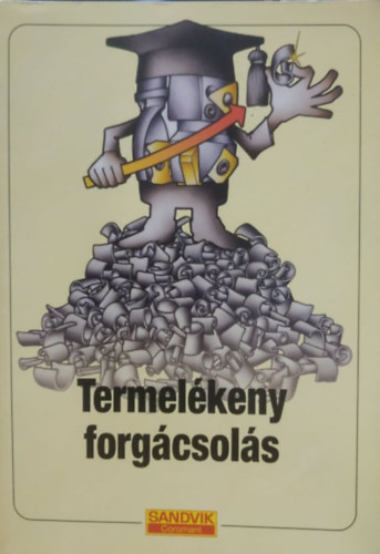 AB Sandvik Coromant - Termel�keny forg�csol�s