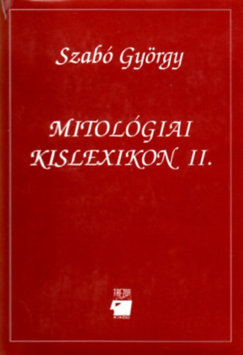 Szab Gyrgy - Mitolgiai kislexikon II.