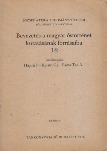 Hajd P.-Krist Gy.- Rna-Tas A.  (szerk.) - Bevezets a magyar strtnet kutatsnak forrsaiba I:2
