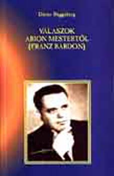 Dieter Rggeberg - Vlaszok Arion mestertl (Franz Bardon)
