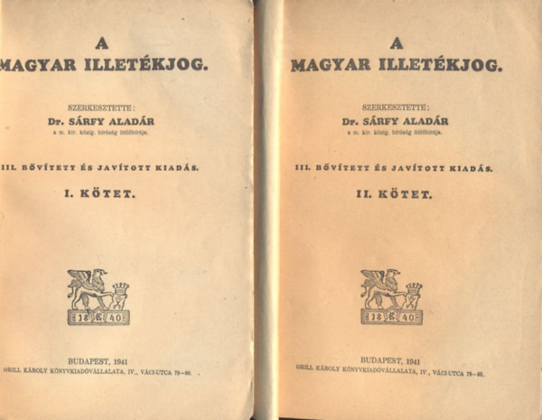 Dr. Sárfy Aladár - A magyar illetékjog I-II. (3., javított és bővített kiadás)