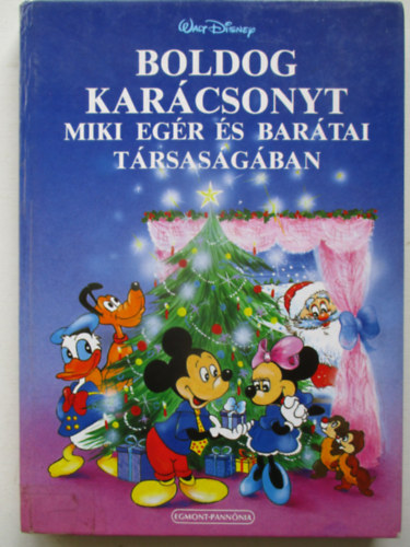 Charles Dickens - Boldog Kar�csonyt Miki eg�r �s bar�tai t�rsas�g�ban