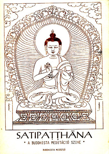 Nyanaponika Thera - Satipatthna - A buddhista meditci szve