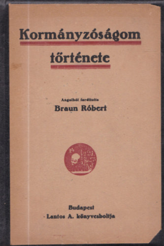 Braun R�bert  Henry George (ford.) - Korm�nyz�s�gom t�rt�nete