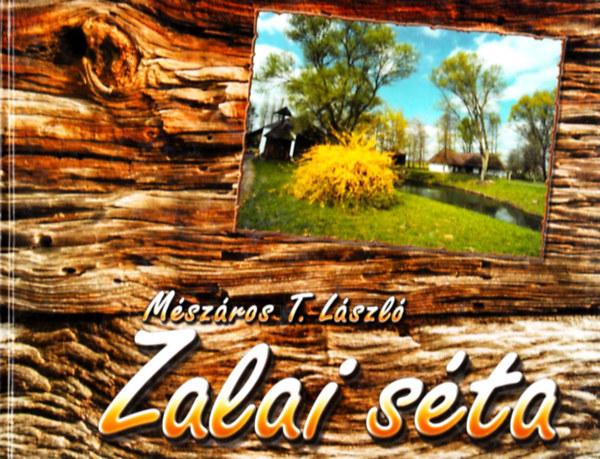 Mészáros T. László - Zalai séta