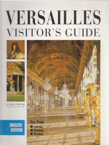 Daniel Meyer - Versailles Visitor's Guide - english edition
