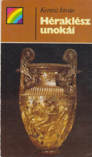 Kert�sz Istv�n - H�rakl�sz unok�i