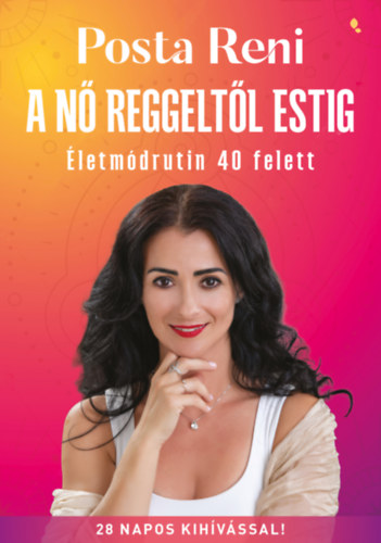 Posta Renáta - A nő reggeltől estig