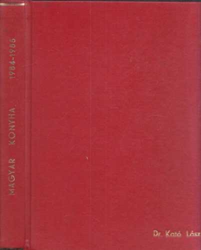 Nyerges Ágnes - Magyar Konyha 1984/1-4. - 1985/1-4. (2 db teljes évfolyam egybekötve)