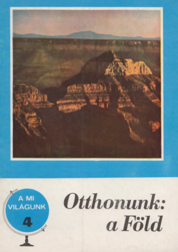 Abonyi Iv�nn� - A mi vil�gunk 10. - Otthonunk: a F�ld