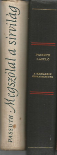 Passuth Lszl - 2 db knyv, A harmadik udvarmester, Megszlal a srvilg