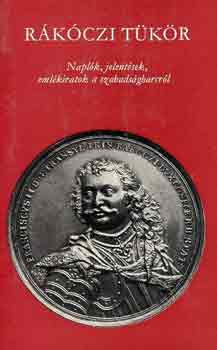 Köpeczi Béla-R. Várkonyi Ágnes - Rákóczi tükör I-II.