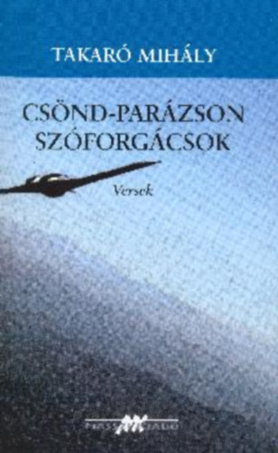 Csönd-parázson szóforgácsok