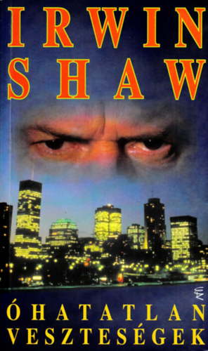 Irwin Shaw - �hatatlan vesztes�gek