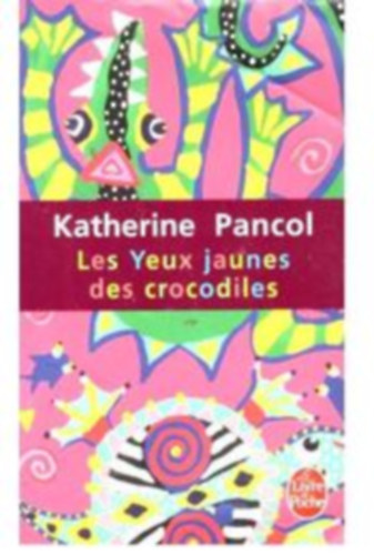 Katherine Pancol - Les Yeux Jaunes Des Crocodiles