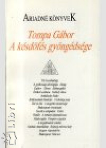 Tompa G�bor - A k�sd�f�s gy�ng�ds�ge