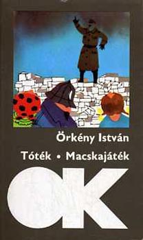 �rk�ny Istv�n - T�t�k - Macskaj�t�k (Olcs� k�nyvt�r)