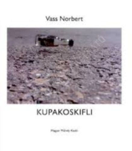 Vass Norbert - Kupakoskifli