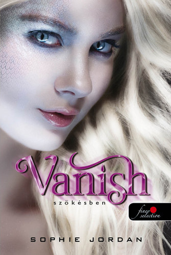 Sophie Jordan - Vanish - Sz�k�sben