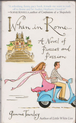 Gemma Townley - When in Rome... A Novel of Piazzas and Passion