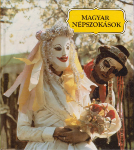Dömötör Tekla - Magyar népszokások