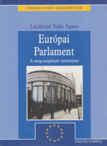 Laczkn Tuka gnes - Eurpai Parlament (a meg-megjul intzmny)