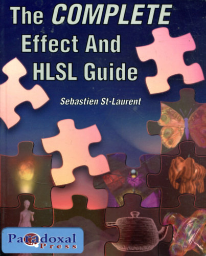 Sebastien St-Laurent - The complete effect and HLSL guide