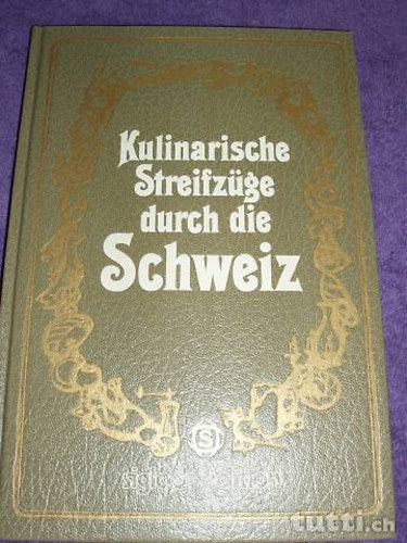 Peter Widmer-Alexander Christ - Kulinarische streifzüge durch die Schweiz