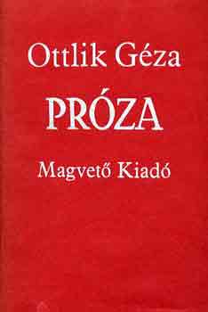 Ottlik G�za - Pr�za (Ottlik)