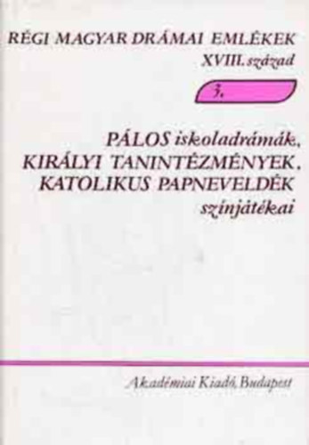 Varga Imre - Plos iskoladrmk, kirlyi tanint., katolikus papneveldk sznjtkai