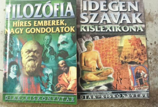 Barcs Mikls Harmati Gbor  (szerk.) - 2 db dik-kisknyvtr: Idegen szavak kislexikona +Filozfia hres emberek, nagy gondolatok