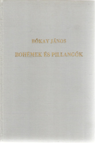 B�kay J�nos - Boh�mek �s pillang�k