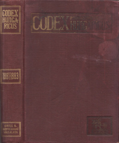 Dr. Sndor Aladr - 1881-1883. vi trvnycikkek - Codex Hungaricus - Magyar Trvnyek: Az alkalmazsban lev magyar trvnyek gyjtemnye