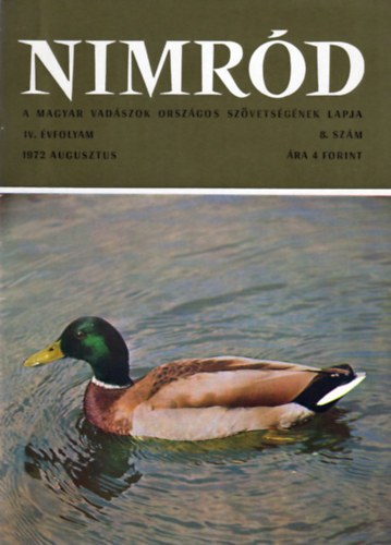 Dr. Karczag Ivn  (fszerk.) - Nimrd - Vadszati s vadgazdlkodsi folyirat (IV. vf. 8. szm - 1972. augusztus)