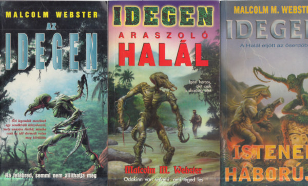 Malcolm Webster - 3 db. sci-fi: Az idegen + Araszol� hal�l + Istenek h�bor�ja