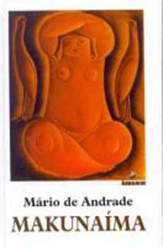 Mario De Andrade - Makunama, egy jellem nlkli hs kalandjai
