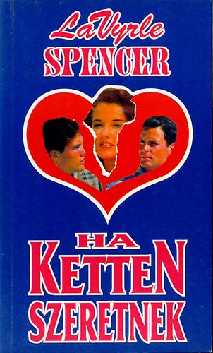 LaVryle Spencer - Ha ketten szeretnek