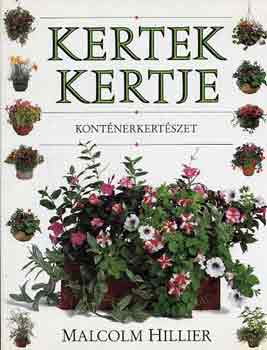 Malcolm Hillier - Kertek kertje (Kont�nerkert�szet)