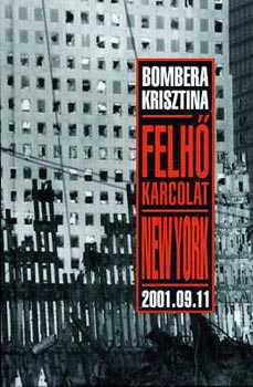 Bombera Krisztina - Felh�karcolat - New York - 2001.09.11