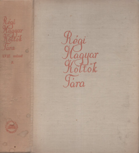 Stoll B�la  (szerk.) - R�gi magyar k�lt�k t�ra XVII. sz�zad 3.